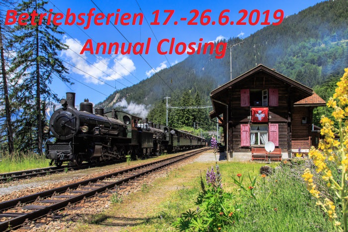 17. - 26.6.2019 Annual Closing – “Betriebsferien”